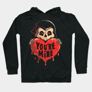 You’re Mine - Dark Cute Death Reaper Love Goth Gift Hoodie